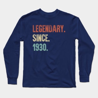 Retro Vintage 90th Birthday Legendary Since 1930 Long Sleeve T-Shirt